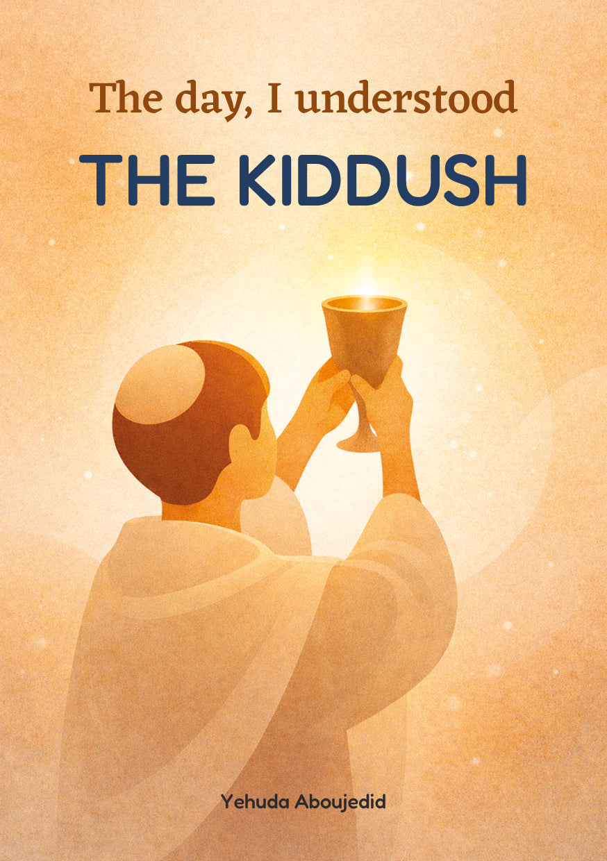 Ce Jour-là, J'ai Compris - LE KIDUSH